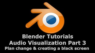 Audio Visualization in Blender 03 - Plan change & Creating a black screen - Tutorial