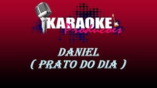 Video thumbnail of "DANIEL - PRATO DO DIA ( KARAOKE )"