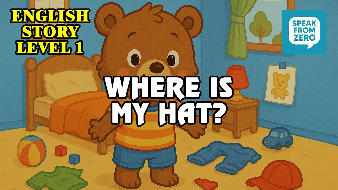 Where Is My Hat? | English Story for Kids | Learn English Level 1