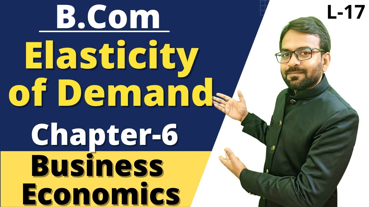 Elasticity of Demand b.com 1st | Business Economics | B.com 1st year