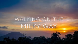 Walking on the Milky Way