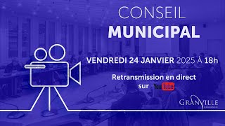 Conseil municipal du vendredi 24 janvier 2025