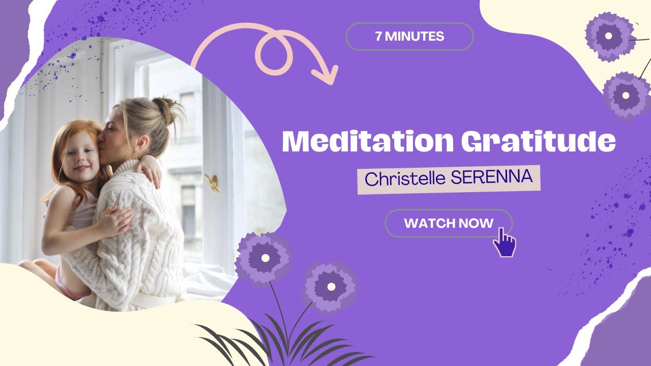 MÉDITATION GUIDÉE POUR CULTIVER LA GRATITUDE | ÉVEILLEZ LA JOIE ET LA ...