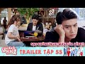 Gia Đình Là Số 1 P3 | Trailer 55: Thanh niên bồn chồn đoán già đoán non khi người yêu gặp trai lạ