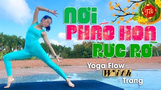 Flow Yoga Nơi Pháo Hoa Rực Rỡ | Orange, Hoàng Dũng, Cẩm Vân, Hứa Kim Tuyền | DB : Trang Yoga Dance