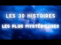 Les 30 histoires les plus mystrieuses  compilation thread horreur