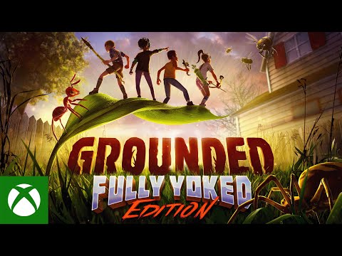 Grounded: Fully Yoked Edition Launch Trailer