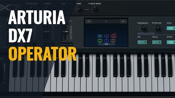 Arturia DX7 tutorial - Operator (1/6)