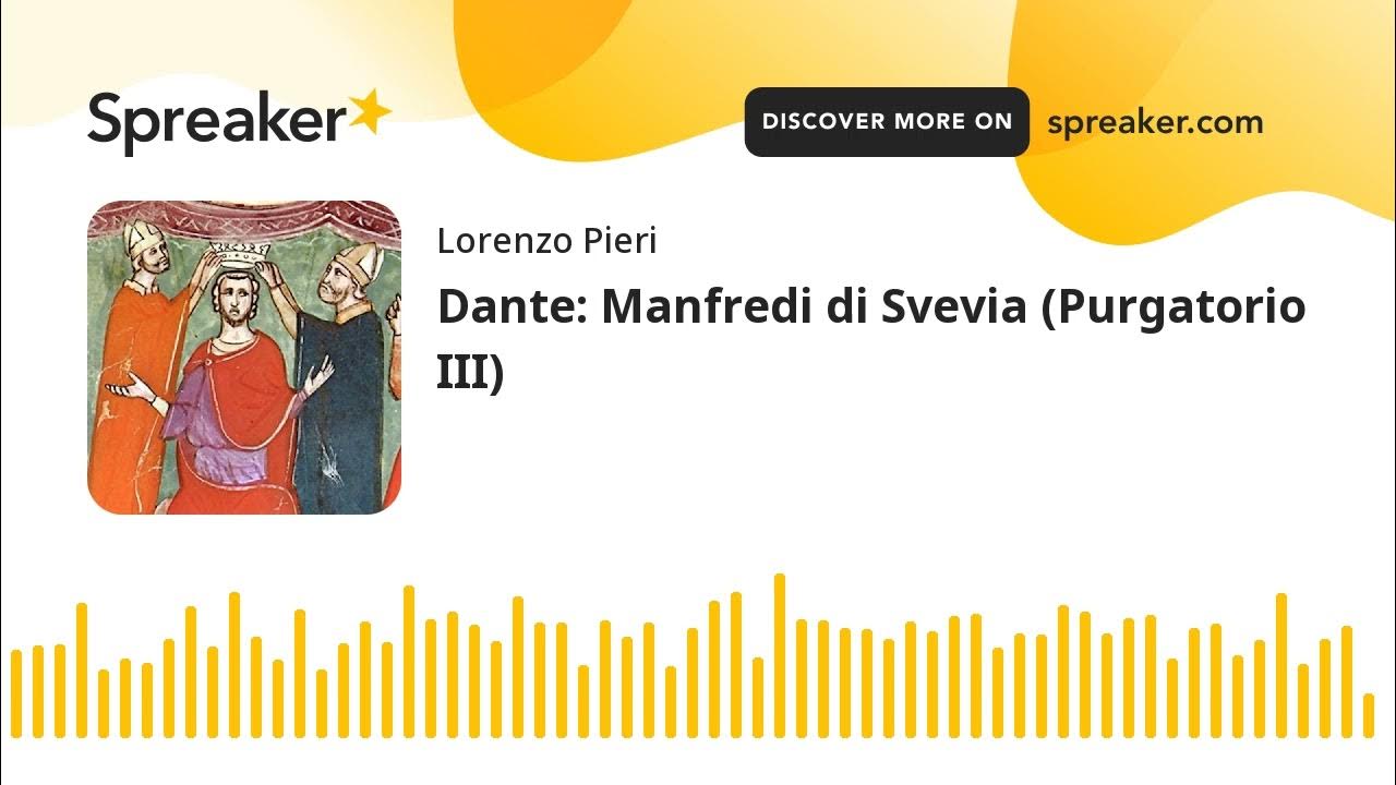 Dante Manfredi di Svevia (Purgatorio III) YouTube