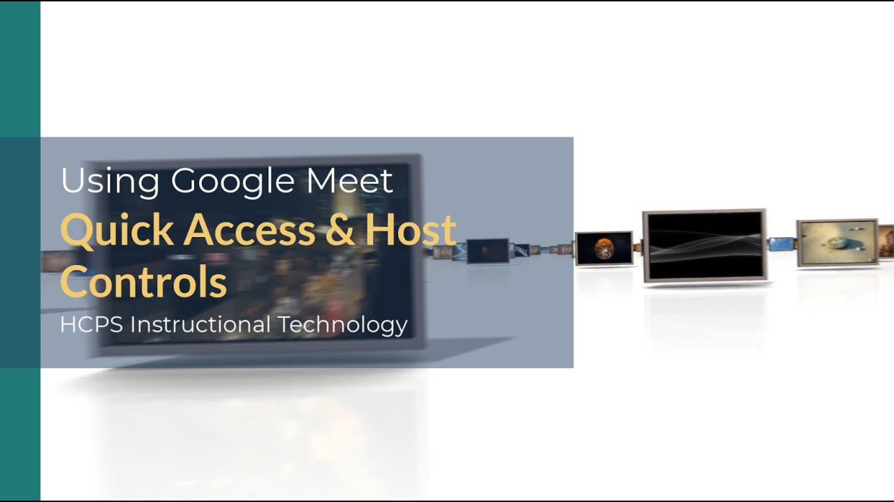 Using Google Meet: Host Controls & Quick Access - youtube