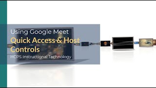 Using Google Meet: Host Controls & Quick Access