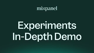 How Mixpanel Experiments Maximize Impact and Minimize Risk | Mixpanel Demo