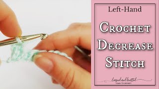 Left hand Crochet Decrease Stitches