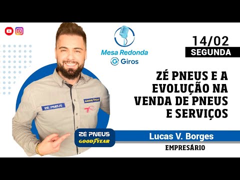 MESA REDONDA GIROS - Zé Pneus com Lucas Borges