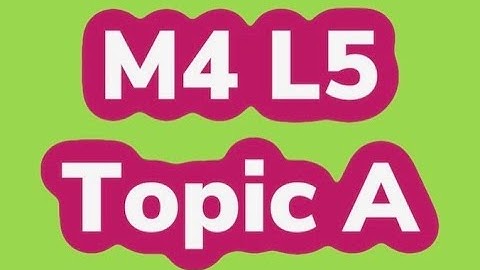 Module 4, Topic A, Lesson 5