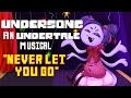 UNDERSONG - Never Let You Go - UNDERTALE Muffet Song! - ORIGINAL MUSICAL