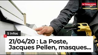 La Poste, Jacques Pellen, masques... Cinq infos bretonnes du 21 avril