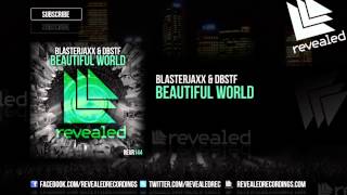 Video thumbnail of "Blasterjaxx & DBSTF feat. Ryder - Beautiful World [OUT NOW!]"