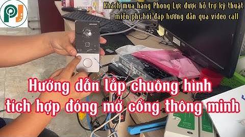 Chuông cửa có hình hikvision - Hướng dẫn lắp đặt và cài đặt nút ấn chi tiết