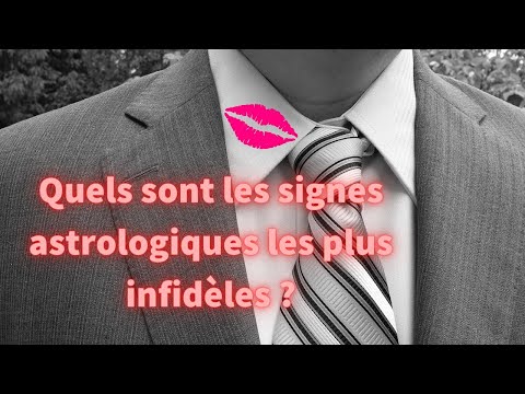 Vidéo: Les Hommes Les Plus Infidèles Par Signe Du Zodiaque