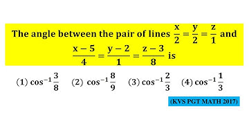 Angle between the pair of straight lines.KVS PGT MATH 2017.