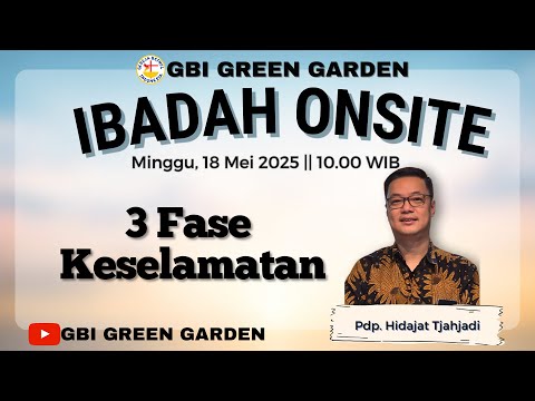 GBI Green Garden Live - 3 Fase Keselamatan - 18 Mei 2025 by GBI Green Garden