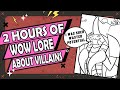 2 hours of wow lore about villains to fall asleep to