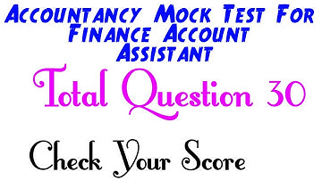 Accountancy Mock Test For Finance Account Assistant(FAA) || MCQ of Accountancy For FAA 2021