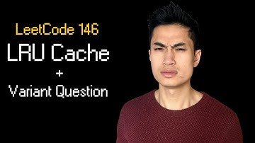LRU Cache || Leetcode 146 || Variant Question Big Tech Actually Asks