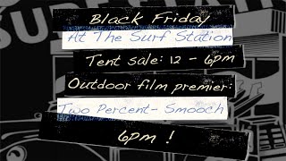 Black Friday tent sale and movie premiere at the Surf Station