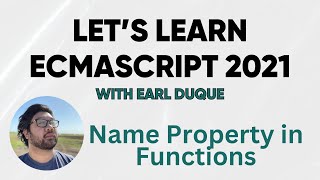 Name Property in Functions - Let's Learn ECMAScript 2021 with Earl Duque by ServiceNow Dev Program 249 views 3 months ago 1 minute, 16 seconds