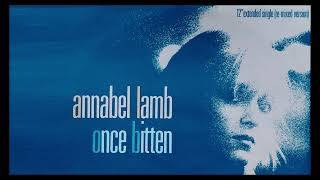 Annabel Lamb - Once Bitten (Extended Re-mixed Version) 1983