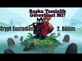 Bu Kaderde Yalnız Değiliz - Crypt Custodian 2. Bölüm
