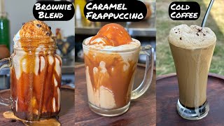 3 Types Cold Coffee - Caramel Frappuccino- Brownie Blend- Cafe Style Cold Coffee by Powerchef Pranav