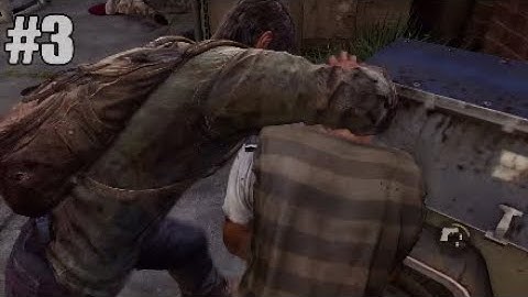 The Last of Us™ Gameplay 3- Finding Robert