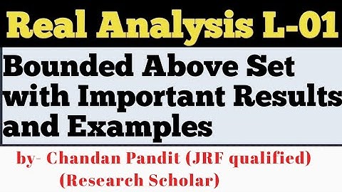 Bounded Above Set - Bounded Set | Supremum of a set |Real Analysis |Maths world