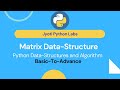 Data structure and Algorithm in Python || Matrix|| Part-1 || Hindi
