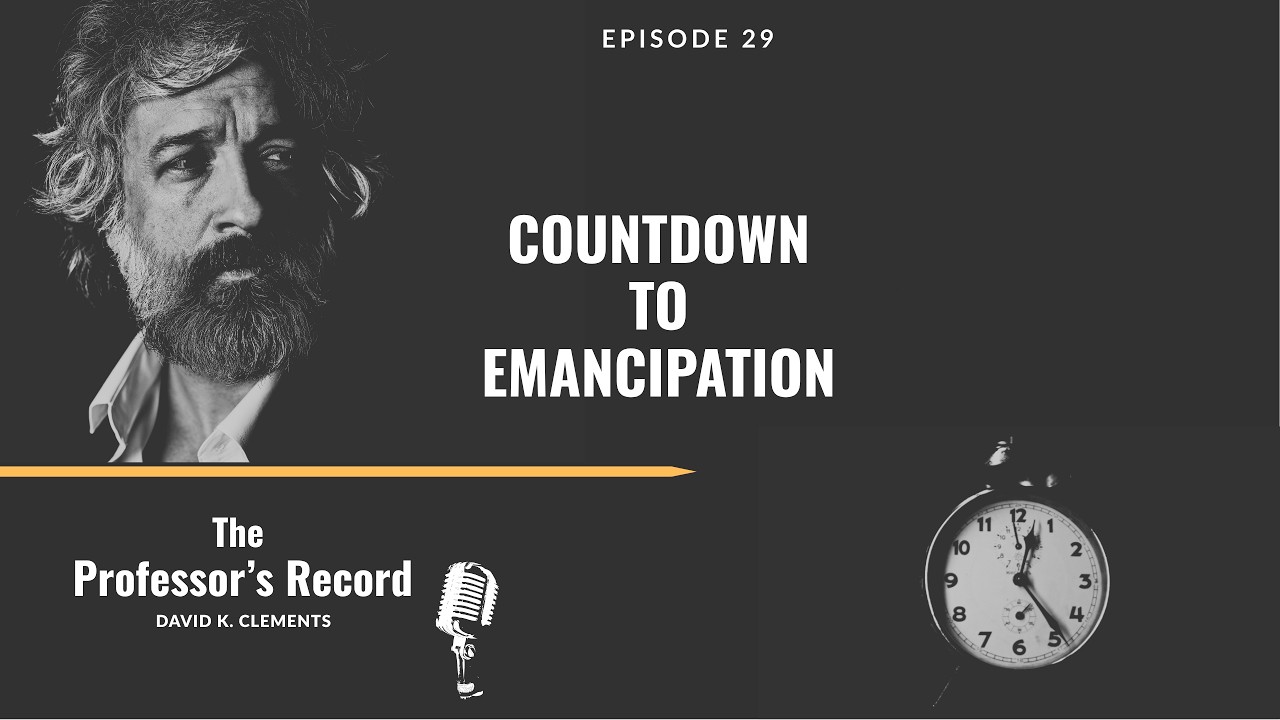 Ep. 29 - Countdown to Emancipation