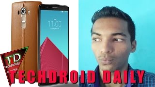 LG G4 Leather Back, Micromax Canvas Spark and More - Techdroid Daily