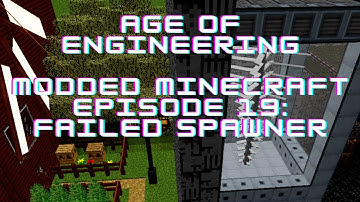 Age of Engineering Modded Minecraft 1.10.2 Episode 19: Failed Spawner...Then Blaze Spawner