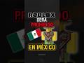 VAN A PROHIBIR ROBLOX EN MEXICO 😱🇲🇽