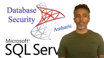 Master SQL Server Database Security | Amharic Tutorial for Beginners (Part 17)