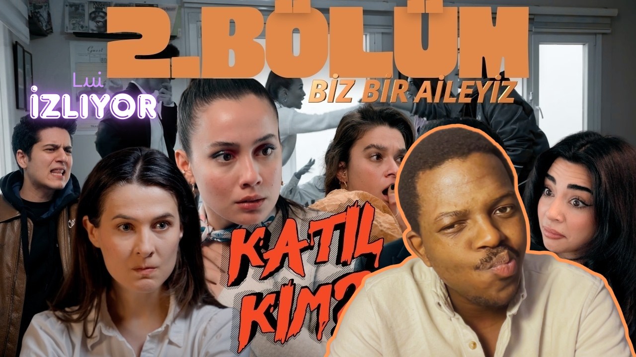 LUI BİZ BİR AİLEYİZ SİTCOM - 2.BÖLÜM : CİNAYET DAVASI ÇÖZME OYUNU İZLİYOR