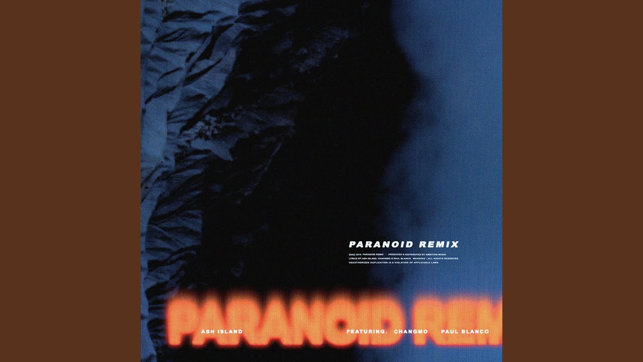 Paranoid Remix (Feat. CHANGMO & Paul Blanco)