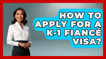 How To Apply For A K-1 Fiancé Visa? - Middle East Migraters