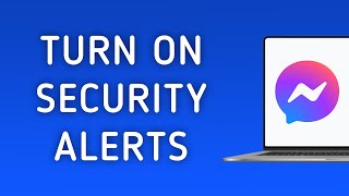 How To Turn On Security Alerts On Messenger App On PC (New Update) screenshot 4