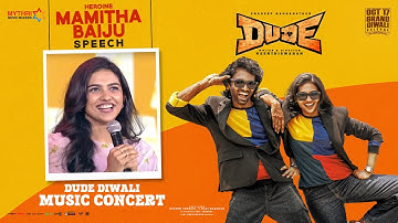 Mamitha Baiju Speech | DUDE Diwali Music Concert | Pradeep Ranganathan | Keerthiswaran