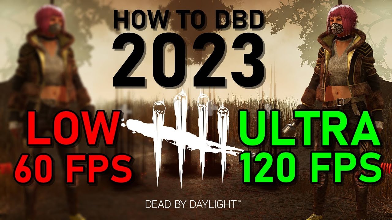 HOW TO DBD 2023 FPS & Quality YouTube
