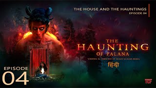 Episode 04 | The Haunting Of Palana | Horror Thriller series | eng subtitle