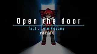 Open the door - feat.Teto Kasane